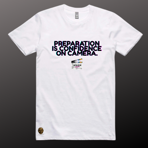 Preparation Is Confidence on Camera – Actor Motivation Tee