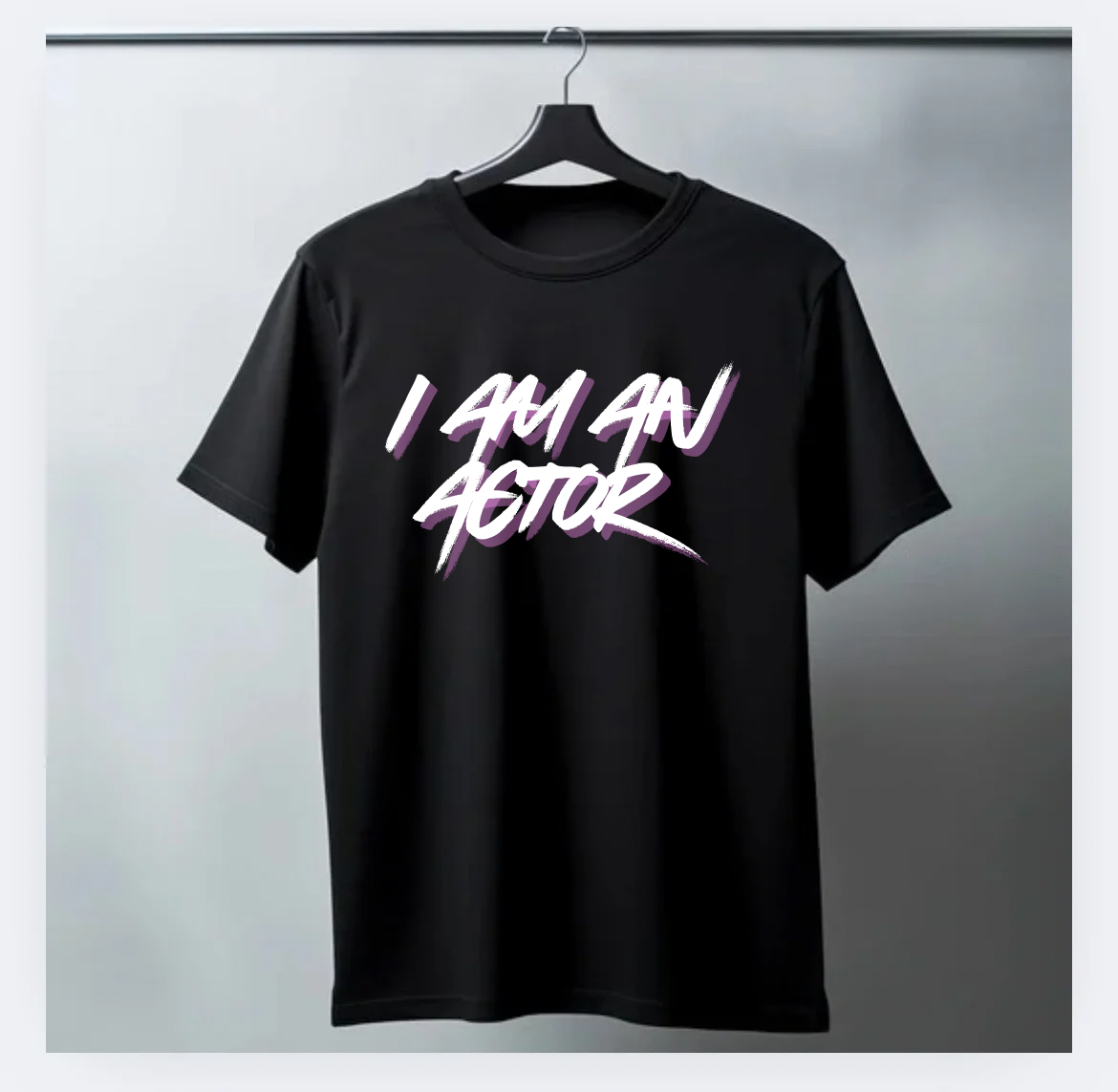 Exclusive “I Am an Actor” Statement Tee – Premium Unisex Fit